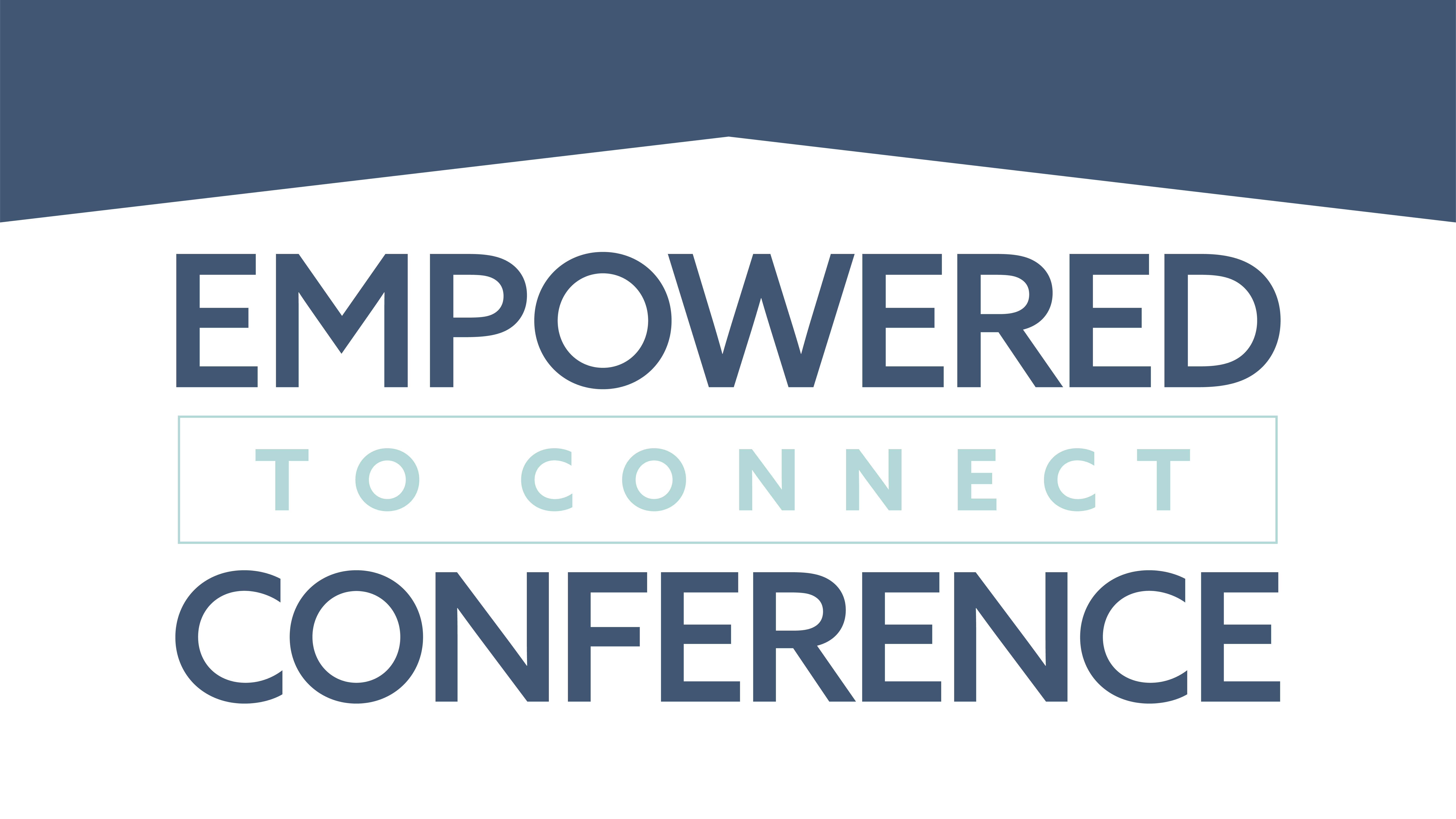 Empowered to Connect Conference