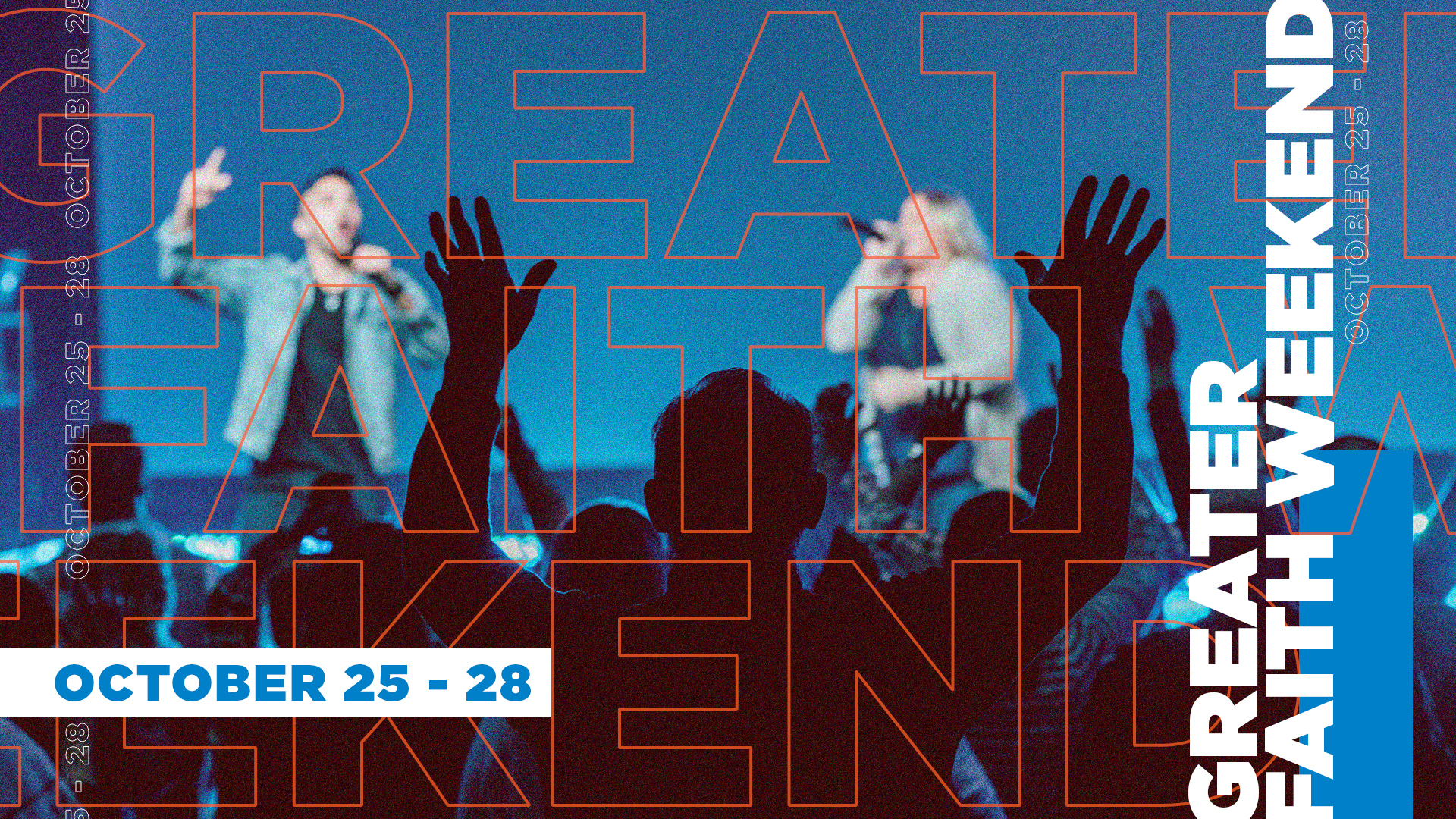 Greater Faith Weekend